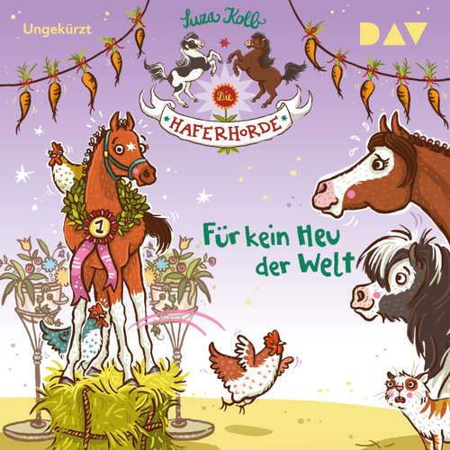 Hoerbuch Für kein Heu der Welt - Die Haferhorde, Teil 10 - Suza Kolb - Bürger Lars Dietrich Hoerbuch Für kein Heu der Welt - Die Haferhorde, Teil 10 - Suza Kolb - Bürger Lars Dietrich