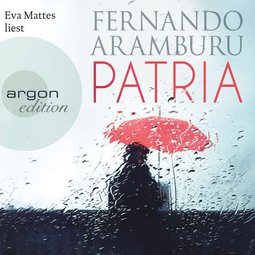 Hoerbuch Patria - Fernando Aramburu - Eva Mattes Hoerbuch Patria - Fernando Aramburu - Eva Mattes