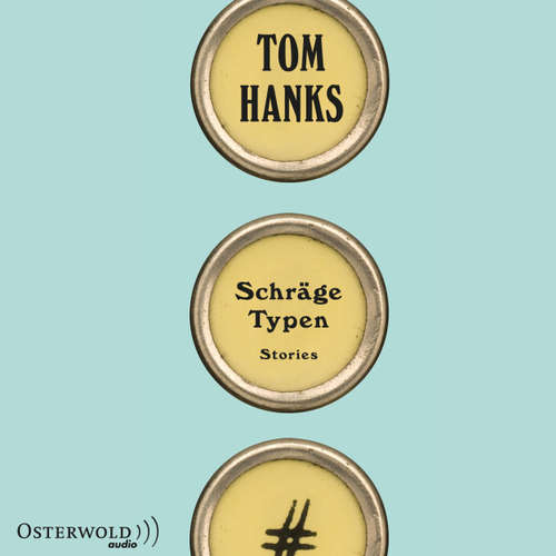 Hoerbuch Schräge Typen - Stories - Tom Hanks - Andreas Fröhlich Hoerbuch Schräge Typen - Stories - Tom Hanks - Andreas Fröhlich