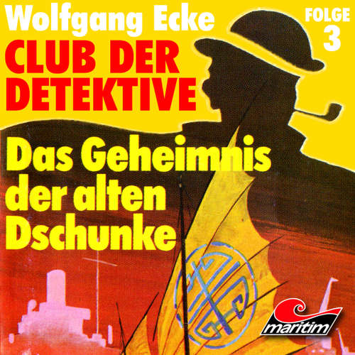 Hoerbuch Club der Detektive, Folge 3: Das Geheimnis der alten Dschunke - Wolfgang Ecke - Heiner Schmidt Hoerbuch Club der Detektive, Folge 3: Das Geheimnis der alten Dschunke - Wolfgang Ecke - Heiner Schmidt