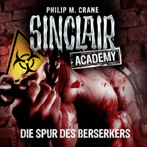 Hoerbuch John Sinclair, Sinclair Academy, Folge 9: Die Spur des Berserkers - Philip M. Crane - Thomas Balou Martin Hoerbuch John Sinclair, Sinclair Academy, Folge 9: Die Spur des Berserkers - Philip M. Crane - Thomas Balou Martin