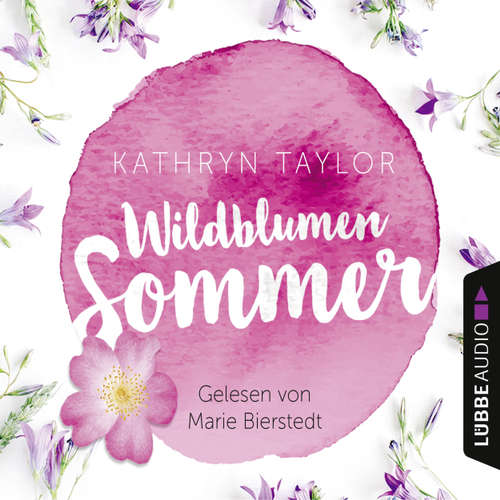 Hoerbuch Wildblumensommer - Kathryn Taylor - Marie Bierstedt Hoerbuch Wildblumensommer - Kathryn Taylor - Marie Bierstedt