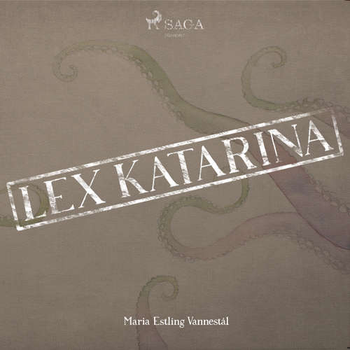 Audiokniha Lex Katarina - Maria Estling Vannestål - Anna Tulestedt Audiokniha Lex Katarina - Maria Estling Vannestål - Anna Tulestedt