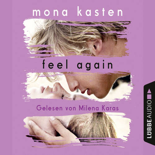 Hoerbuch Feel Again - Again-Reihe 3 - Mona Kasten - Milena Karas Hoerbuch Feel Again - Again-Reihe 3 - Mona Kasten - Milena Karas