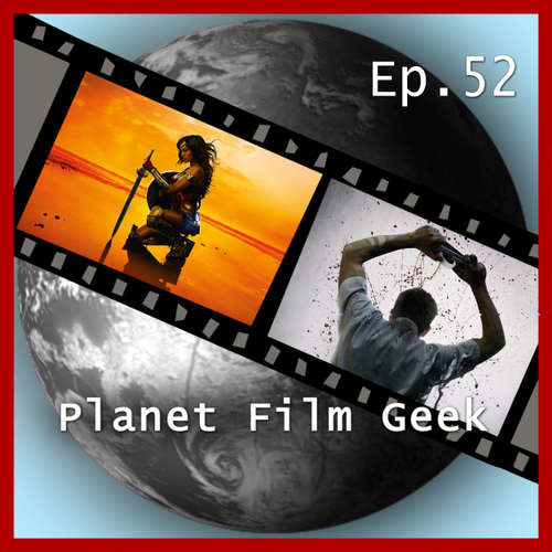 Hoerbuch Planet Film Geek, PFG Episode 52: Wonder Woman, Das Belko Experiment - Johannes Schmidt - Johannes Schmidt Hoerbuch Planet Film Geek, PFG Episode 52: Wonder Woman, Das Belko Experiment - Johannes Schmidt - Johannes Schmidt