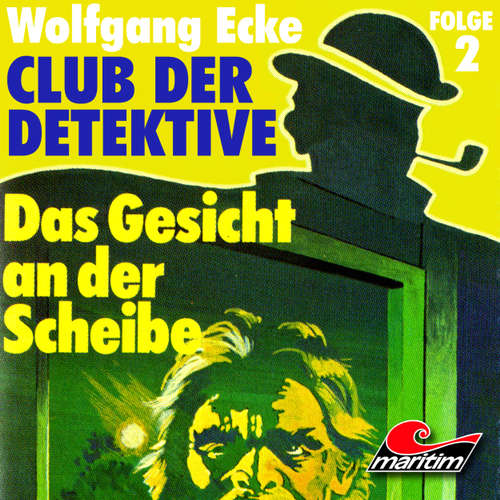 Hoerbuch Club der Detektive, Folge 2: Das Gesicht an der Scheibe - Wolfgang Ecke - Heiner Schmidt Hoerbuch Club der Detektive, Folge 2: Das Gesicht an der Scheibe - Wolfgang Ecke - Heiner Schmidt