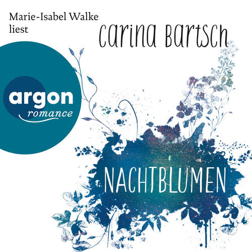 Hoerbuch Nachtblumen - Carina Bartsch - Marie-Isabel Walke