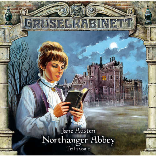 Hoerbuch Gruselkabinett, Folge 40: Northanger Abbey (Folge 1 von 2) - Jane Austen - Marie-Luise Schramm Hoerbuch Gruselkabinett, Folge 40: Northanger Abbey (Folge 1 von 2) - Jane Austen - Marie-Luise Schramm