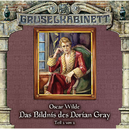 Hoerbuch Gruselkabinett, Folge 37: Das Bildnis des Dorian Gray (Folge 2 von 2) - Oscar Wilde - David Turba