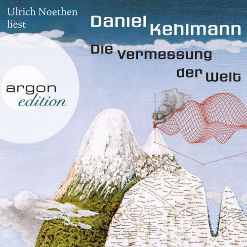 Hoerbuch Die Vermessung der Welt - Daniel Kehlmann - Ulrich Noethen Hoerbuch Die Vermessung der Welt - Daniel Kehlmann - Ulrich Noethen
