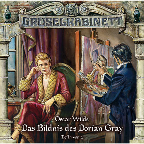 Hoerbuch Gruselkabinett, Folge 36: Das Bildnis des Dorian Gray (Folge 1 von 2) - Oscar Wilde - David Turba