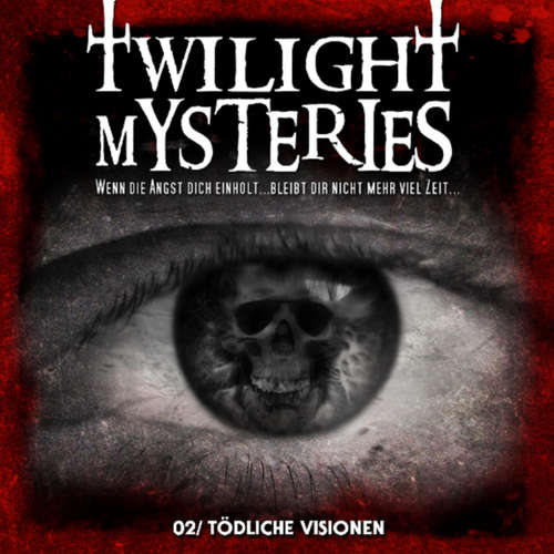 Hoerbuch Twilight Mysteries, Folge 2: Tödliche Visionen - Erik Albrodt - Thomas Nero Wolf