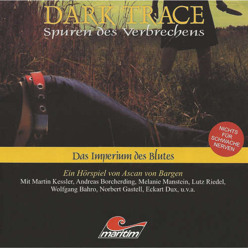 Hoerbuch Dark Trace - Spuren des Verbrechens, Folge 2: Das Imperium des Blutes - Ascan von Bargen - Martin Keßler Hoerbuch Dark Trace - Spuren des Verbrechens, Folge 2: Das Imperium des Blutes - Ascan von Bargen - Martin Keßler