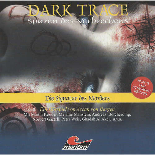 Hoerbuch Dark Trace - Spuren des Verbrechens, Folge 4: Die Signatur des Mörders - Ascan von Bargen - Martin Keßler Hoerbuch Dark Trace - Spuren des Verbrechens, Folge 4: Die Signatur des Mörders - Ascan von Bargen - Martin Keßler