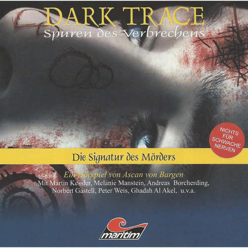 Hoerbuch Dark Trace - Spuren des Verbrechens, Folge 4: Die Signatur des Mörders - Ascan von Bargen - Martin Keßler