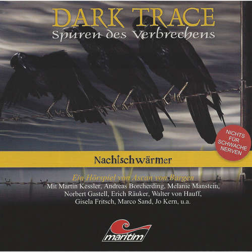 Hoerbuch Dark Trace - Spuren des Verbrechens, Folge 5: Nachtschwärmer - Ascan von Bargen - Martin Keßler Hoerbuch Dark Trace - Spuren des Verbrechens, Folge 5: Nachtschwärmer - Ascan von Bargen - Martin Keßler