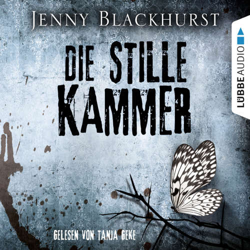 Hoerbuch Die stille Kammer - Jenny Blackhurst - Tanja Geke