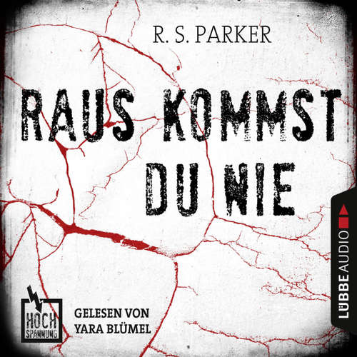 Hoerbuch Hochspannung, Folge 2: Raus kommst du nie - R. S. Parker - Yara Blümel