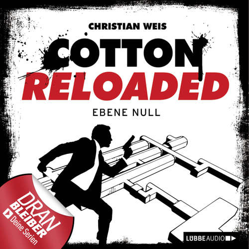 Hoerbuch Jerry Cotton - Cotton Reloaded, Folge 32: Ebene Null - Christian Weis - Tobias Kluckert Hoerbuch Jerry Cotton - Cotton Reloaded, Folge 32: Ebene Null - Christian Weis - Tobias Kluckert