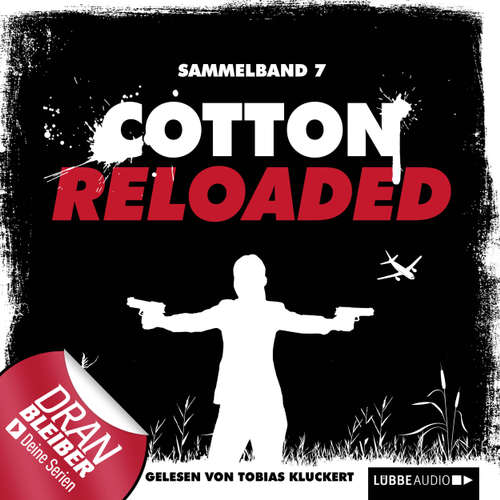 Hoerbuch Cotton Reloaded, Sammelband 7: 3 Folgen in einem Band - Alexander Lohmann - Tobias Kluckert Hoerbuch Cotton Reloaded, Sammelband 7: 3 Folgen in einem Band - Alexander Lohmann - Tobias Kluckert