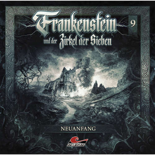 Hoerbuch Frankenstein und der Zirkel der Sieben, Folge 9: Neuanfang - Silke Walter - Dietmar Wunder