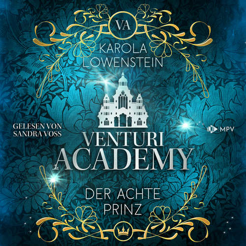 Hoerbuch Der achte Prinz - Venturi Academy, Buch 1 - Karola Löwenstein - Sandra Voss