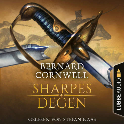 Hoerbuch Sharpes Degen - Sharpe-Reihe, Teil 14 - Bernard Cornwell - Stefan Naas