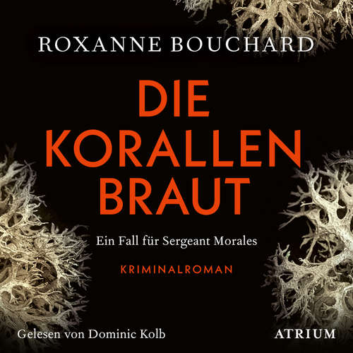 Hoerbuch Die Korallenbraut - Roxanne Bouchard - Dominoc Kolb