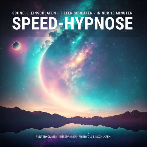 Hoerbuch Speed-Hypnose: Schnell einschlafen - tiefer schlafen - in nur 10 Minuten - Patrick Lynen - Patrick Lynen