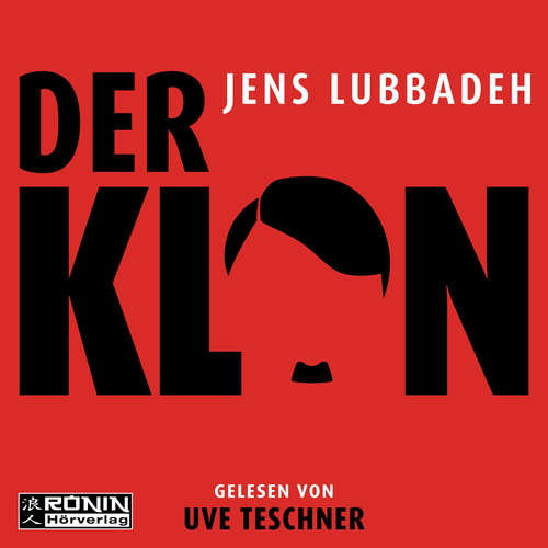 Hoerbuch Der Klon - Jens Lubbadeh - Uve Teschner