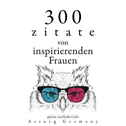 Hoerbuch 300 Zitate von inspirierenden Frauen - Anne Frank - Elodie Colin