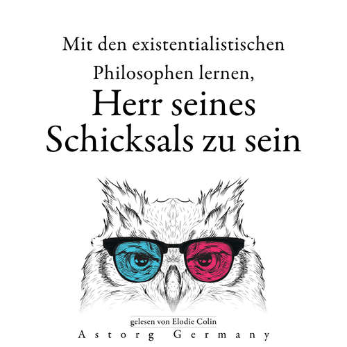 Hoerbuch Ihr Schicksal mit den existentialistischen Philosophen bestimmen zu lernen... - Friedrich Nietzsche - Elodie Colin