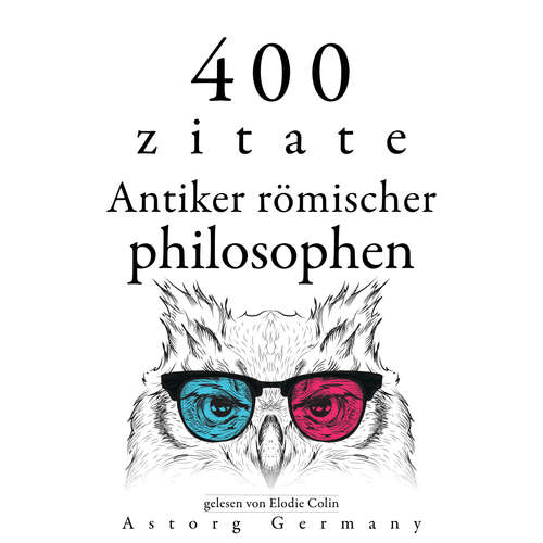 Hoerbuch 400 Zitate antiker römischer Philosophen - Marc Aurèle - Elodie Colin