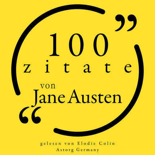Hoerbuch 100 Zitate von Jane Austen - Jane Austen - Elodie Colin