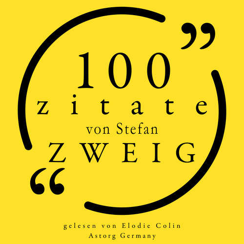 Hoerbuch 100 Zitate von Stefan Zweig - Stefan Zweig - Elodie Colin