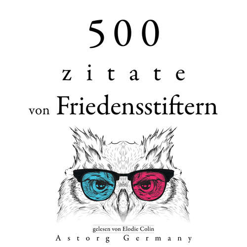 Hoerbuch 500 Zitate von Friedensstiftern - Martin Luther King - Elodie Colin