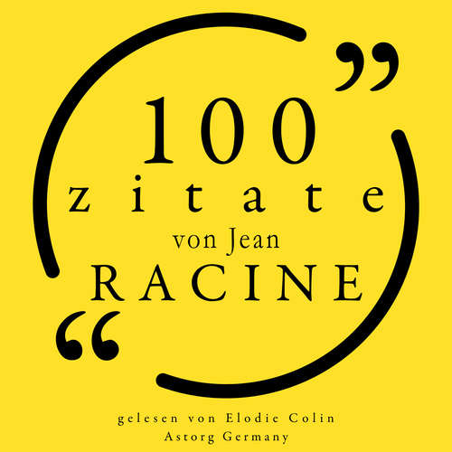 Hoerbuch 100 Zitate von Jean Racine - Jean Racine - Elodie Colin