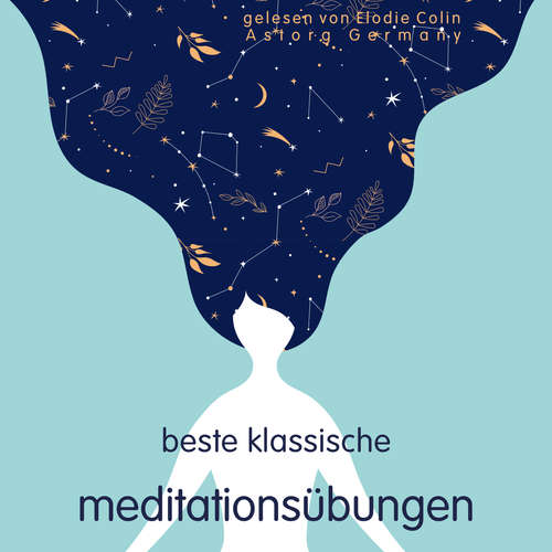Hoerbuch Beste klassische Meditationsübungen - Frédéric Garnier - Elodie Colin