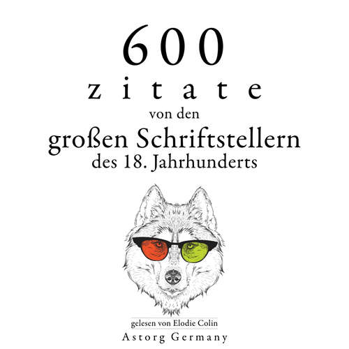 Hoerbuch 600 Zitate von den großen Schriftstellern des 18. Jahrhunderts - Adam Smith - Elodie Colin