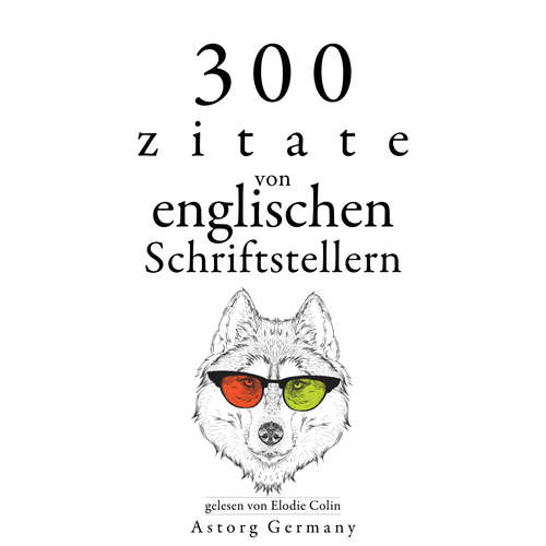 Hoerbuch 300 Zitate von englischen Schriftstellern - William Shakespeare - Elodie Colin