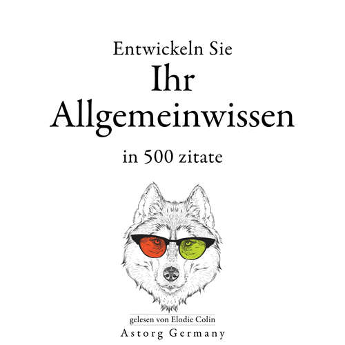Hoerbuch Entwickeln Sie Ihr Allgemeinwissen in 500 Zitaten - William Shakespeare - Elodie Colin