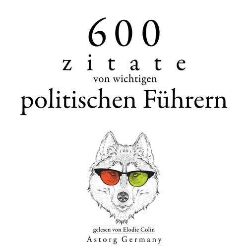 Hoerbuch 600 Zitate von wichtigen politischen Führern - Napoleon Bonaparte - Elodie Colin