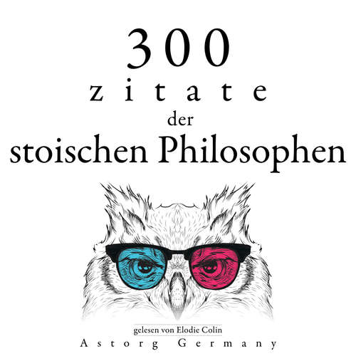Hoerbuch 300 Zitate der stoischen Philosophen - Sénèque, - Elodie Colin