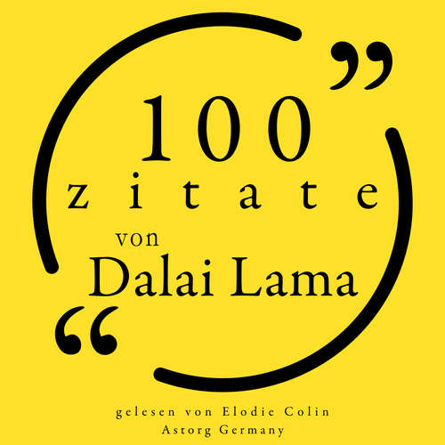 Hoerbuch 100 Zitate des Dalai Lama - Dalaï Lama - Elodie Colin
