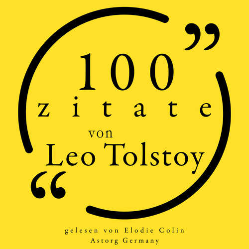 Hoerbuch 100 Zitate von Leo Tolstoi - Léo Tolstoy - Elodie Colin
