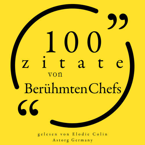 Hoerbuch 100 Zitate von berühmten Chefs - Warren Buffet - Colin,Elodie