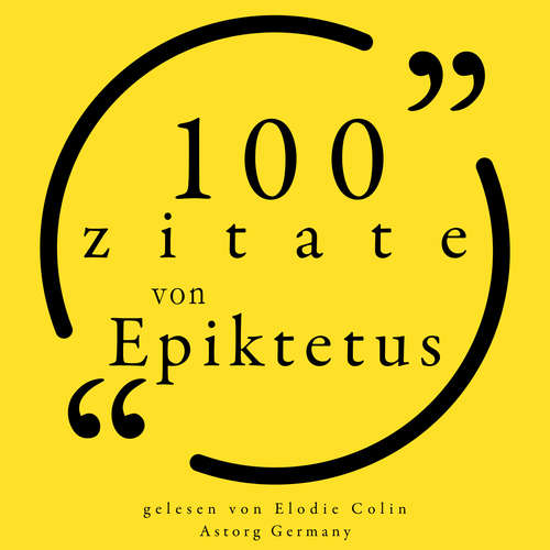 Hoerbuch 100 Zitate aus Epictetus - Epictetus, - Elodie Colin