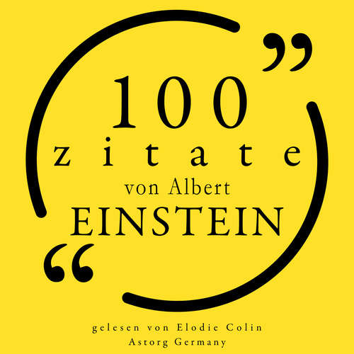 Hoerbuch 100 Zitate von Albert Einstein - Albert Einstein - Elodie Colin