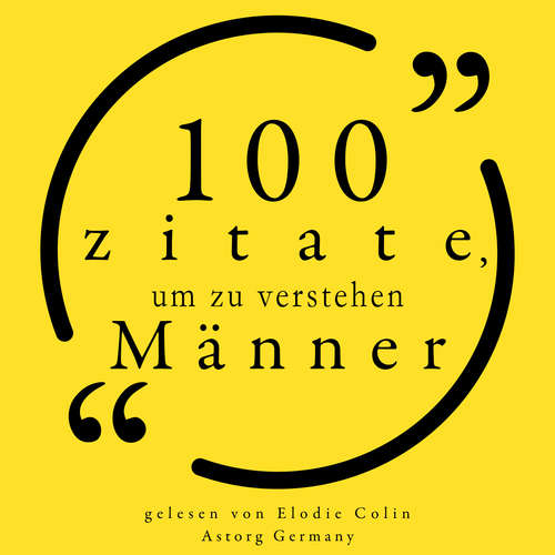 Hoerbuch 100 Zitate, um Männer zu verstehen - Mae West - Colin,Elodie