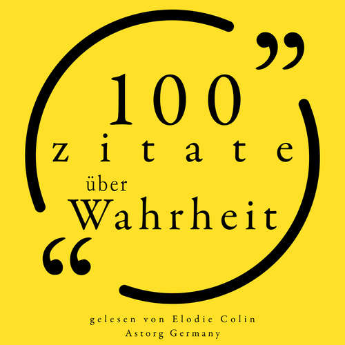 Hoerbuch 100 Zitate über die Wahrheit - Gautama Buddha - Colin,Elodie